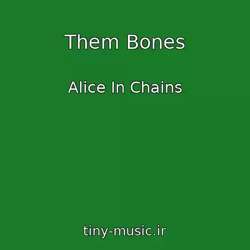 کاور آهنگ Them Bones از Alice In Chains