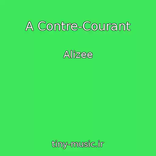کاور آهنگ A Contre-Courant از Alizee