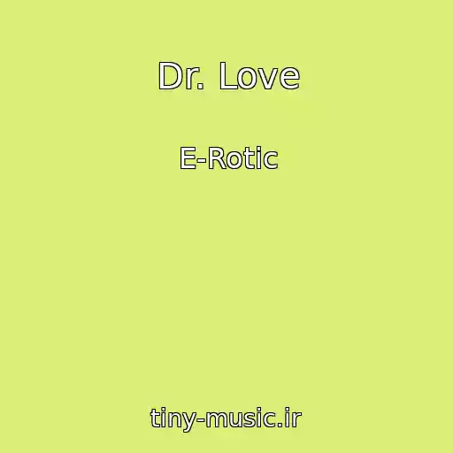 کاور آهنگ Dr. Love از E-Rotic