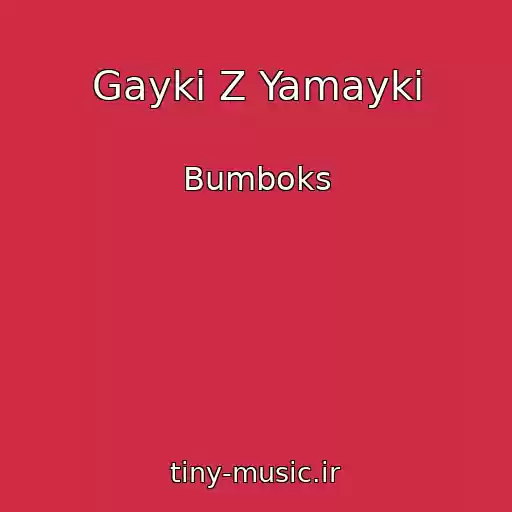 کاور آهنگ Gayki Z Yamayki از Bumboks