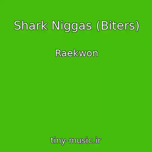 کاور آهنگ Shark Niggas (Biters) از Raekwon