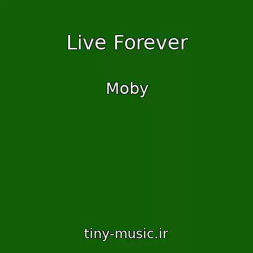کاور آهنگ Live Forever از Moby