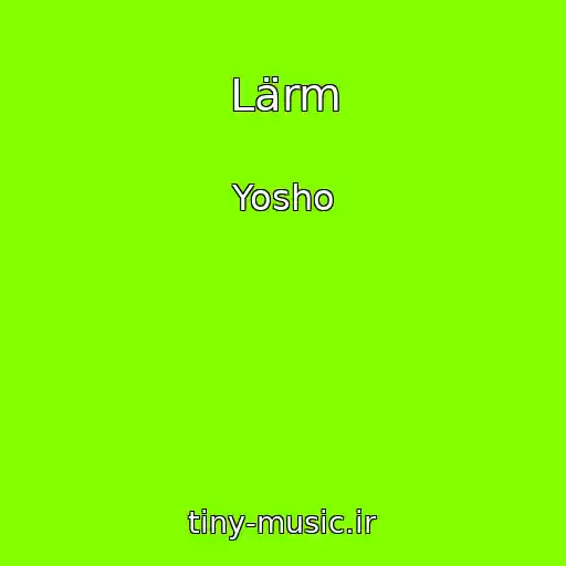 کاور آهنگ Lärm از Yosho