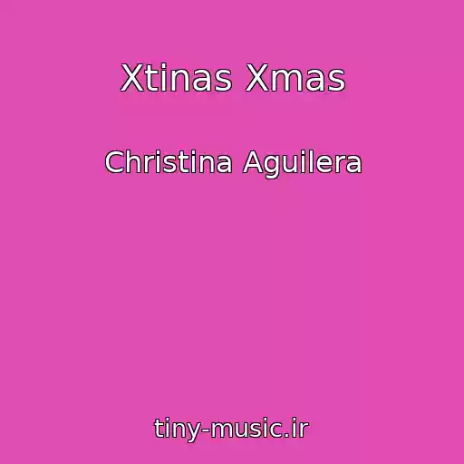 کاور آهنگ Xtinas Xmas از Christina Aguilera