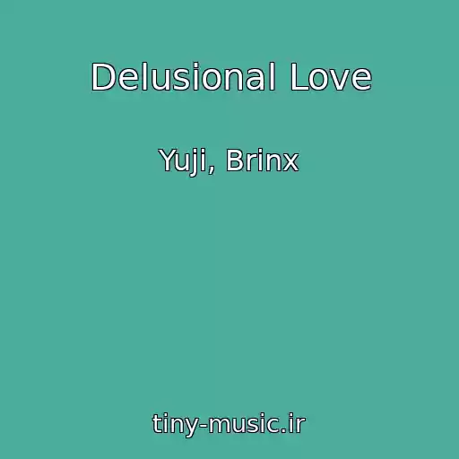 کاور آهنگ Delusional Love از Yuji, Brinx