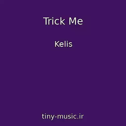 کاور آهنگ Trick Me از Kelis