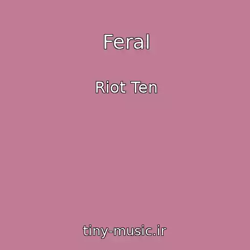 کاور آهنگ Feral از Riot Ten