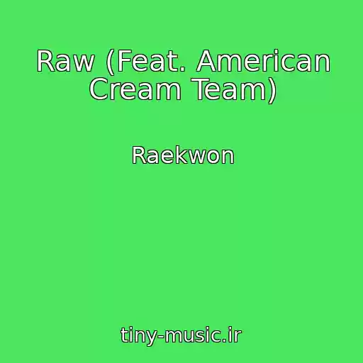 کاور آهنگ Raw (Feat. American Cream Team) از Raekwon