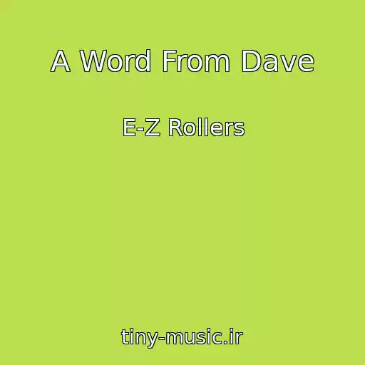 کاور آهنگ A Word From Dave از E-Z Rollers