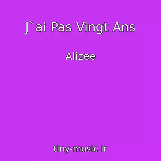 کاور آهنگ J`ai Pas Vingt Ans از Alizee