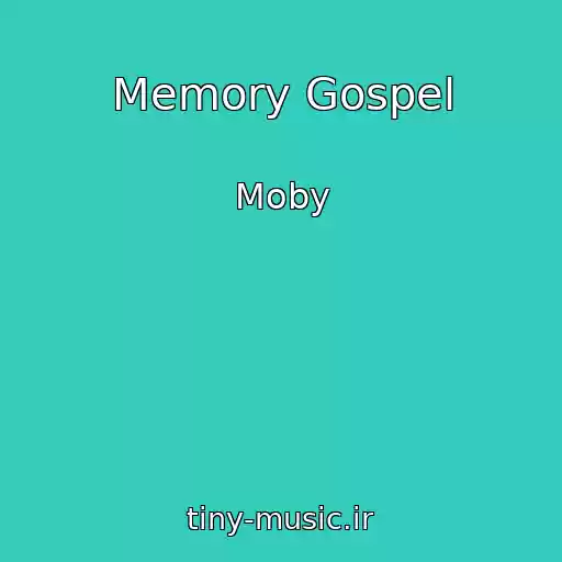 کاور آهنگ Memory Gospel از Moby