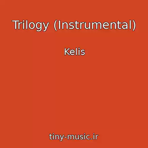 کاور آهنگ Trilogy (Instrumental) از Kelis
