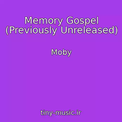 کاور آهنگ Memory Gospel (Previously Unreleased) از Moby