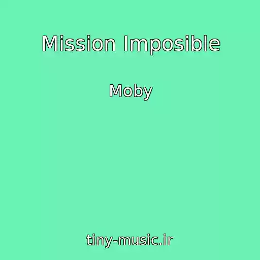کاور آهنگ Mission Imposible از Moby