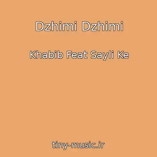 کاور آهنگ Dzhimi Dzhimi از Khabib Feat Sayli Ke
