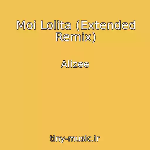 کاور آهنگ Moi Lolita (Extended Remix) از Alizee