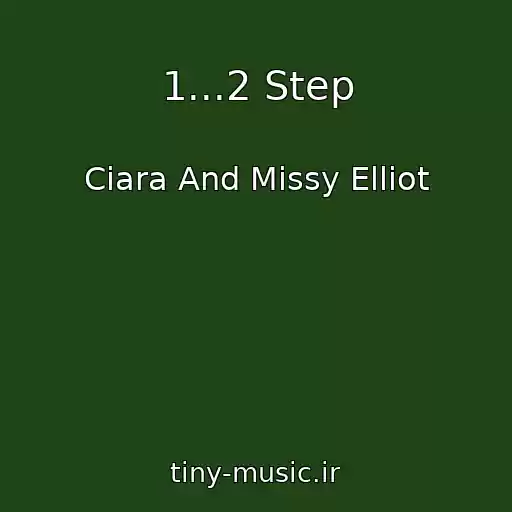 کاور آهنگ 1...2 Step از Ciara And Missy Elliot