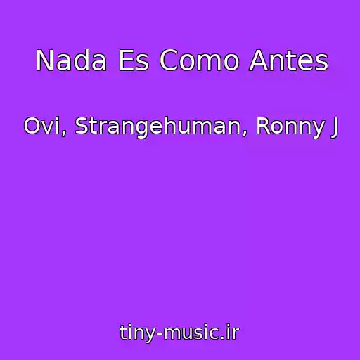 کاور آهنگ Nada Es Como Antes از Ovi, Strangehuman, Ronny J