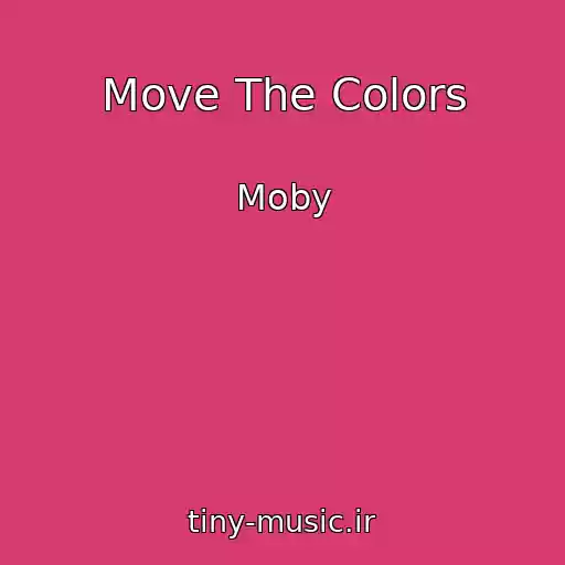 کاور آهنگ Move The Colors از Moby
