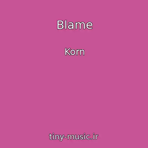 کاور آهنگ Blame از Korn