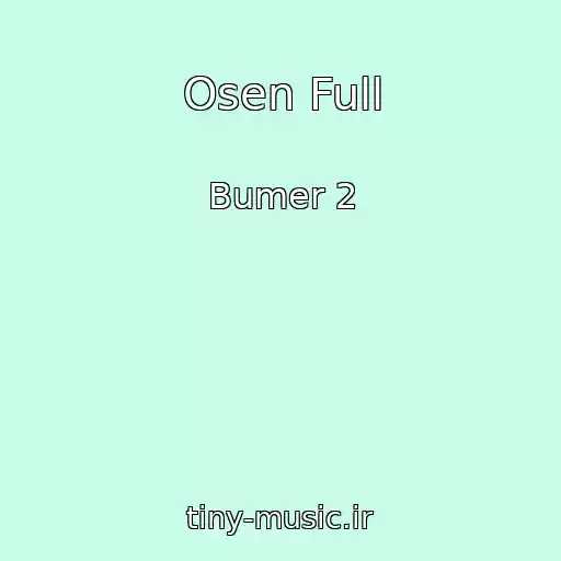 کاور آهنگ Osen Full از Bumer 2