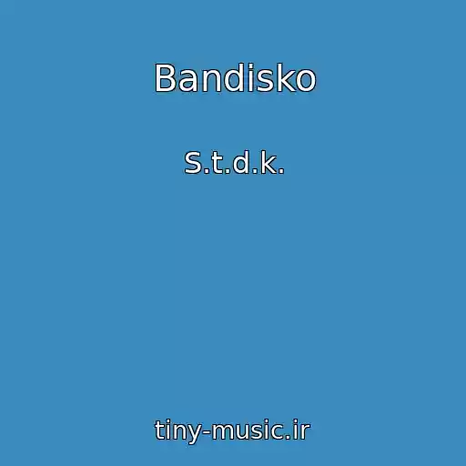 کاور آهنگ Bandisko از S.t.d.k.