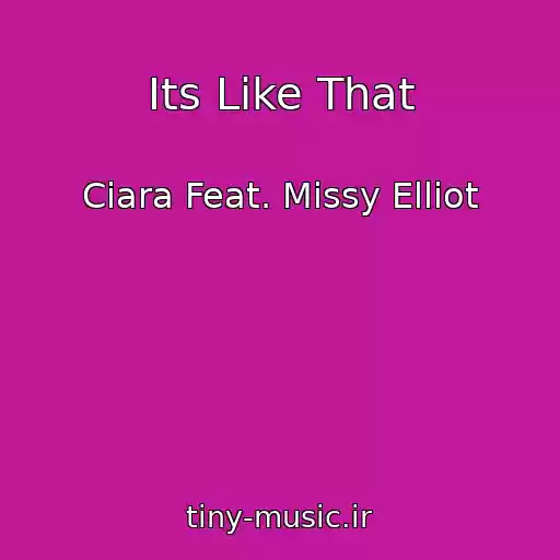 کاور آهنگ Its Like That از Ciara Feat. Missy Elliot