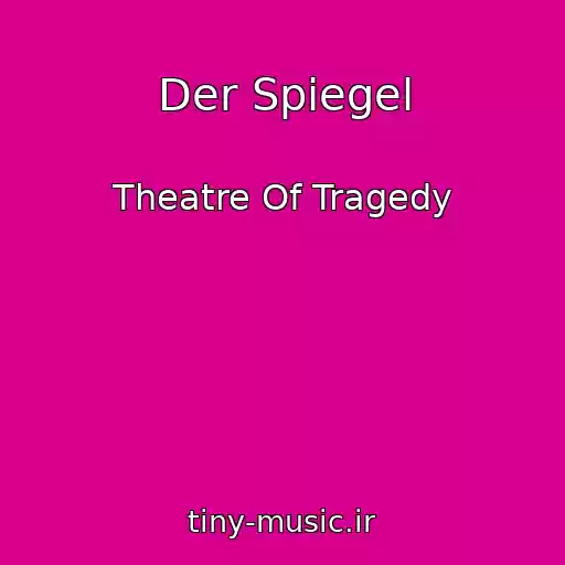 کاور آهنگ Der Spiegel از Theatre Of Tragedy