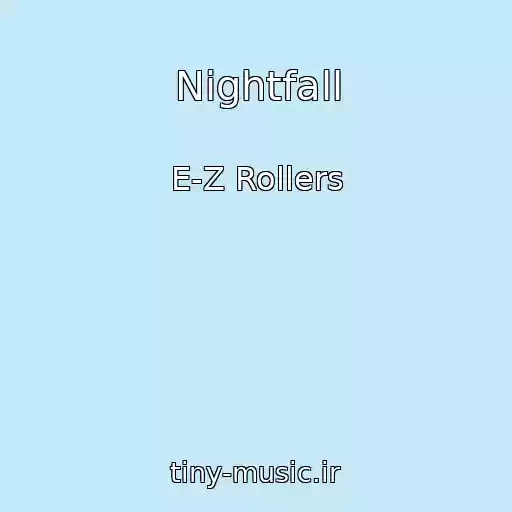 کاور آهنگ Nightfall از E-Z Rollers