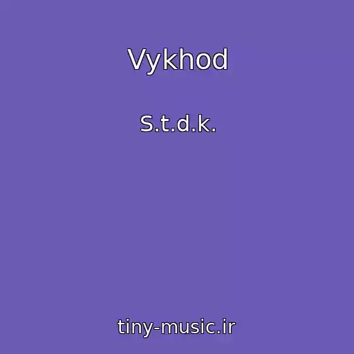 کاور آهنگ Vykhod از S.t.d.k.