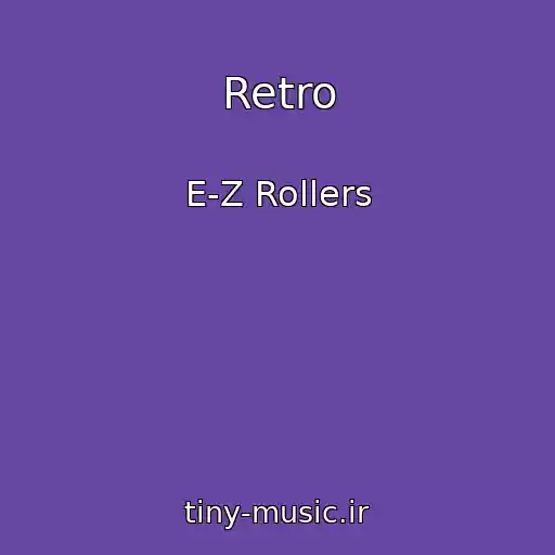 کاور آهنگ Retro از E-Z Rollers
