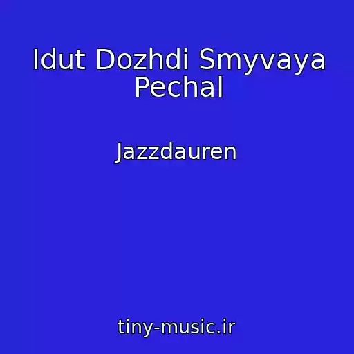 کاور آهنگ Idut Dozhdi Smyvaya Pechal از Jazzdauren