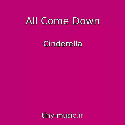 کاور آهنگ All Come Down از Cinderella