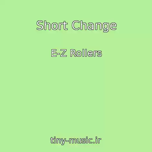 کاور آهنگ Short Change از E-Z Rollers