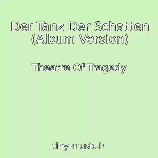 کاور آهنگ Der Tanz Der Schatten (Album Version) از Theatre Of Tragedy