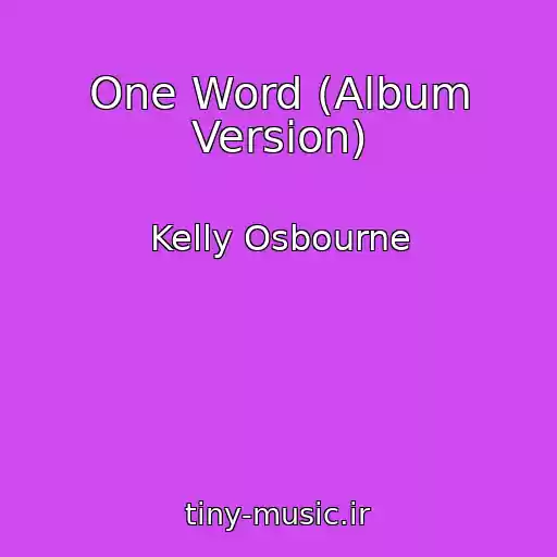 کاور آهنگ One Word (Album Version) از Kelly Osbourne