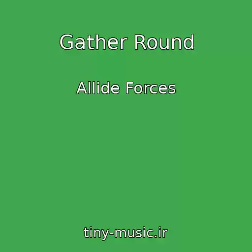 کاور آهنگ Gather Round از Allide Forces
