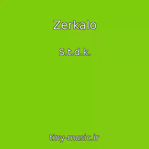 کاور آهنگ Zerkalo از S.t.d.k.