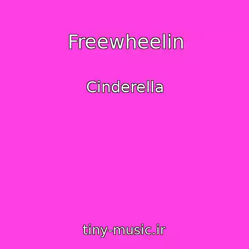 کاور آهنگ Freewheelin از Cinderella