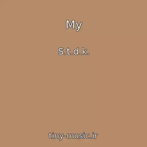 کاور آهنگ My از S.t.d.k.