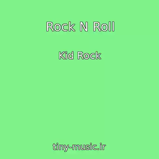 کاور آهنگ Rock N Roll از Kid Rock