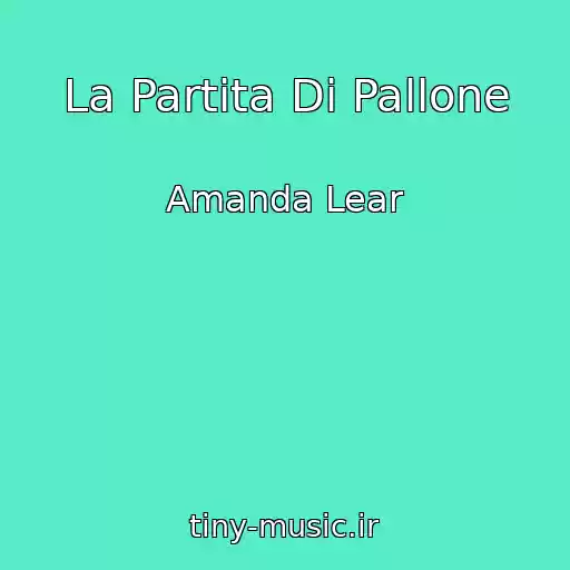 کاور آهنگ La Partita Di Pallone از Amanda Lear