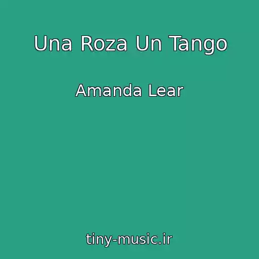 کاور آهنگ Una Roza Un Tango از Amanda Lear