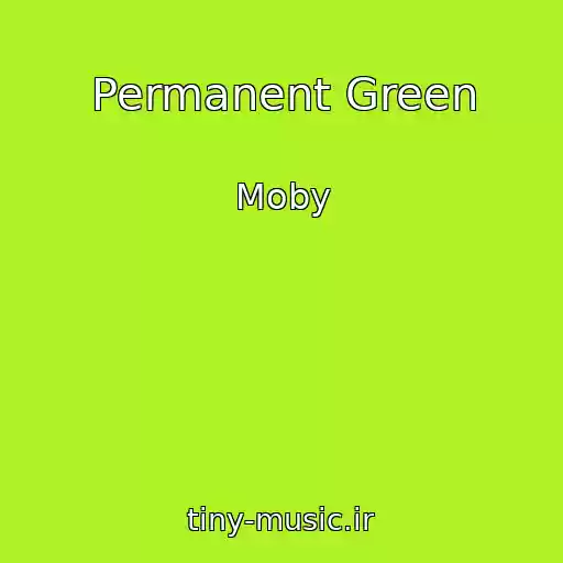کاور آهنگ Permanent Green از Moby