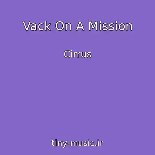 کاور آهنگ Vack On A Mission از Cirrus