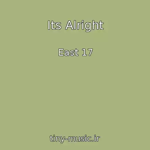 کاور آهنگ Its Alright از East 17