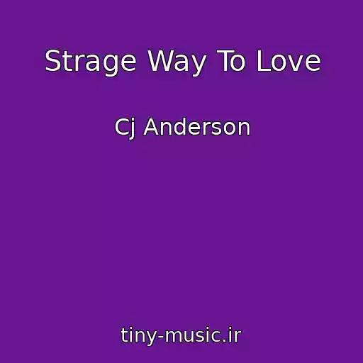 کاور آهنگ Strage Way To Love از Cj Anderson