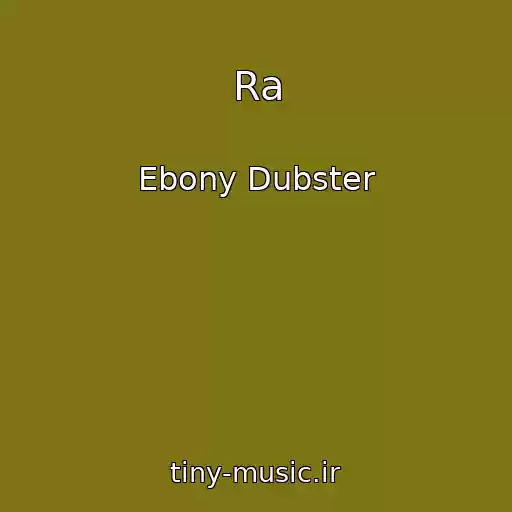 کاور آهنگ Ra از Ebony Dubster