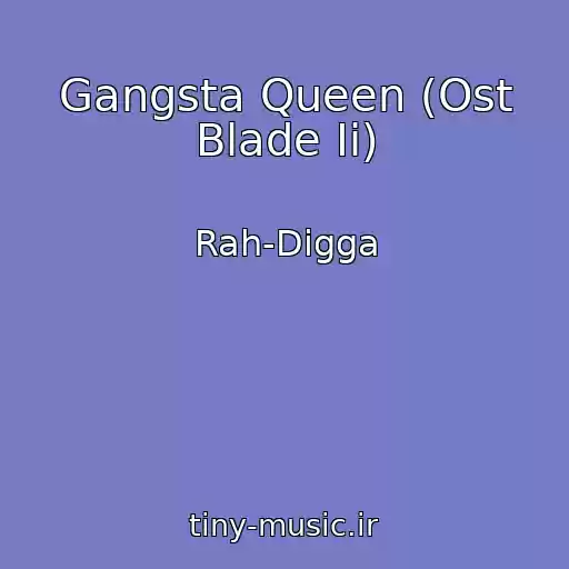 کاور آهنگ Gangsta Queen (Ost Blade Ii) از Rah-Digga