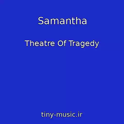 کاور آهنگ Samantha از Theatre Of Tragedy